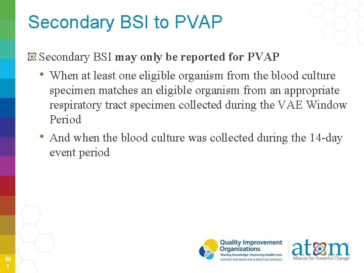 Secondary BSI to PVAP Secondary BSI may only be reported for PVAP • When