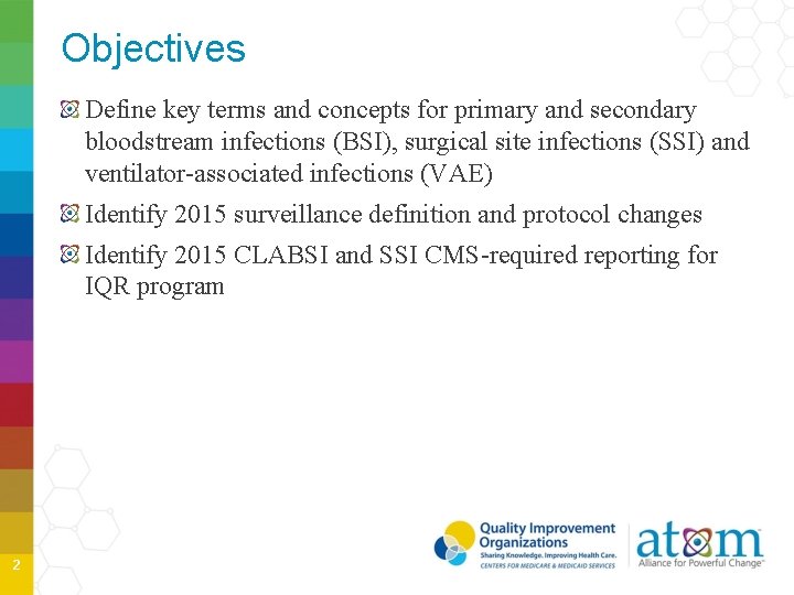 Objectives Define key terms and concepts for primary and secondary bloodstream infections (BSI), surgical