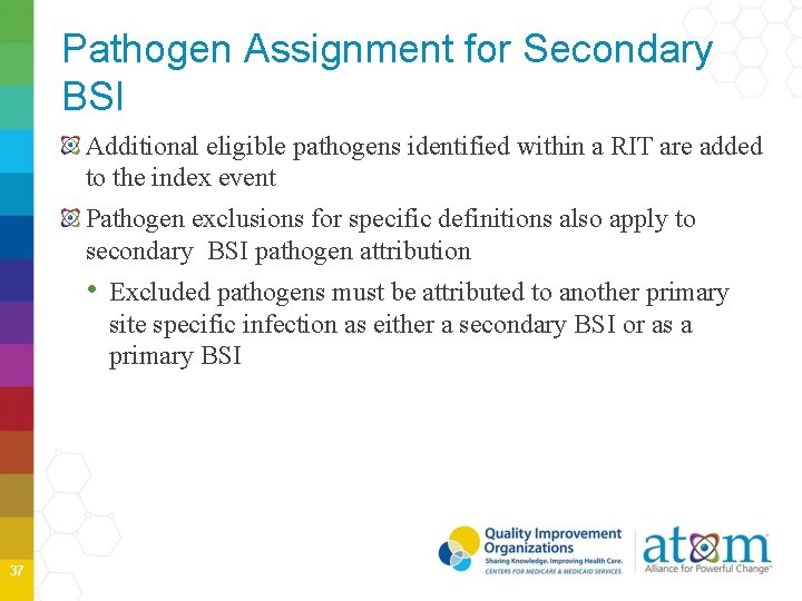 Pathogen Assignment for Secondary BSI Additional eligible pathogens identified within a RIT are added