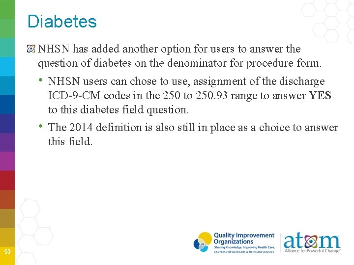 Diabetes NHSN has added another option for users to answer the question of diabetes