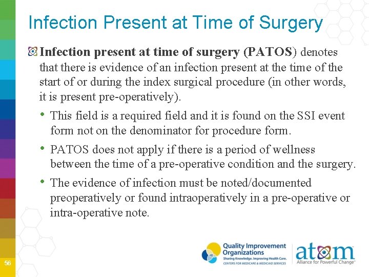Infection Present at Time of Surgery Infection present at time of surgery (PATOS) denotes