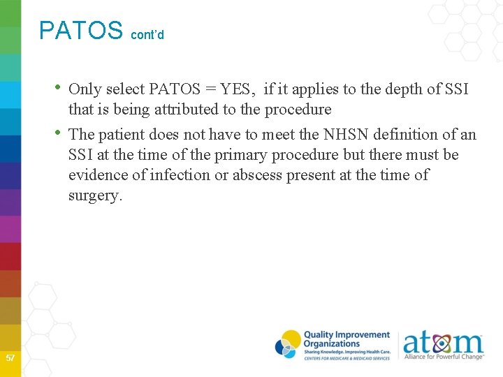 PATOS cont’d • Only select PATOS = YES, if it applies to the depth