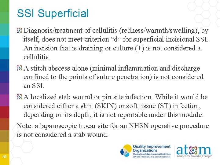 SSI Superficial Diagnosis/treatment of cellulitis (redness/warmth/swelling), by itself, does not meet criterion “d” for