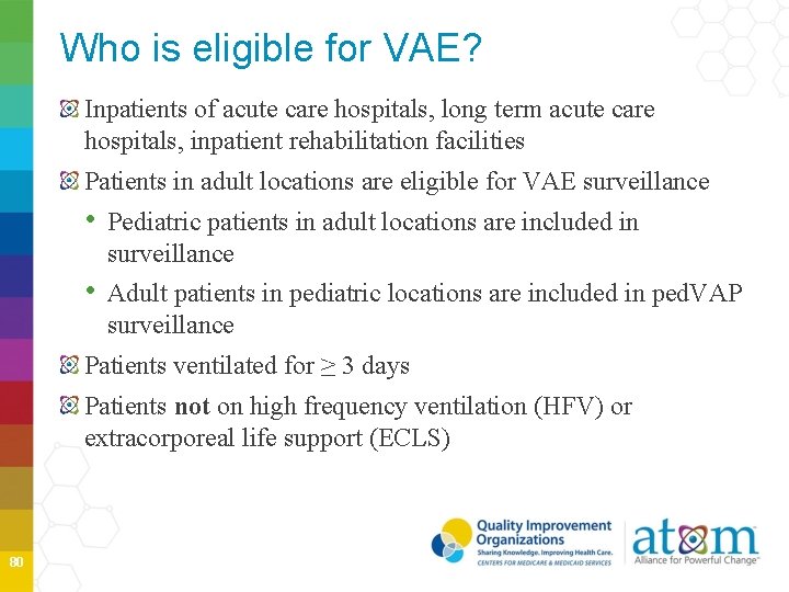 Who is eligible for VAE? Inpatients of acute care hospitals, long term acute care