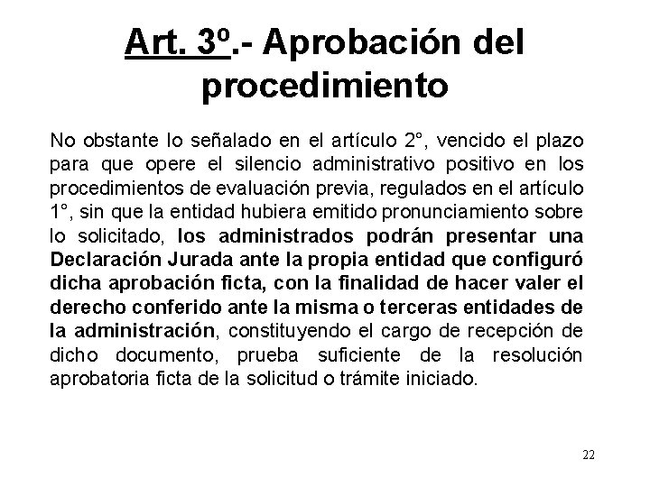 Art. 3º. - Aprobación del procedimiento No obstante lo señalado en el artículo 2°,