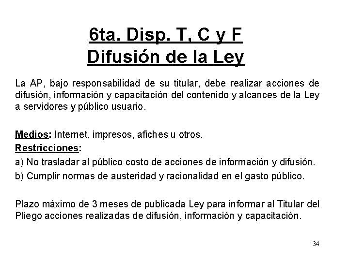 6 ta. Disp. T, C y F Difusión de la Ley La AP, bajo