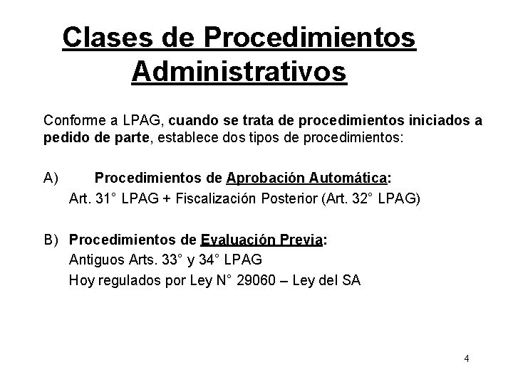 Clases de Procedimientos Administrativos Conforme a LPAG, cuando se trata de procedimientos iniciados a