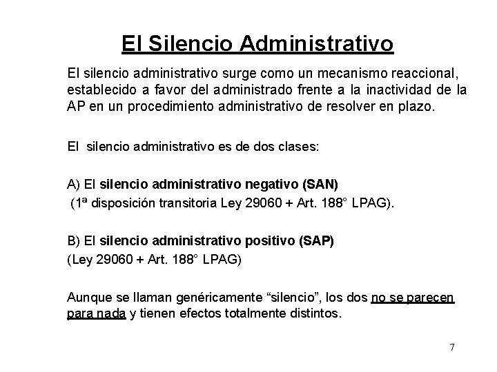 El Silencio Administrativo El silencio administrativo surge como un mecanismo reaccional, establecido a favor