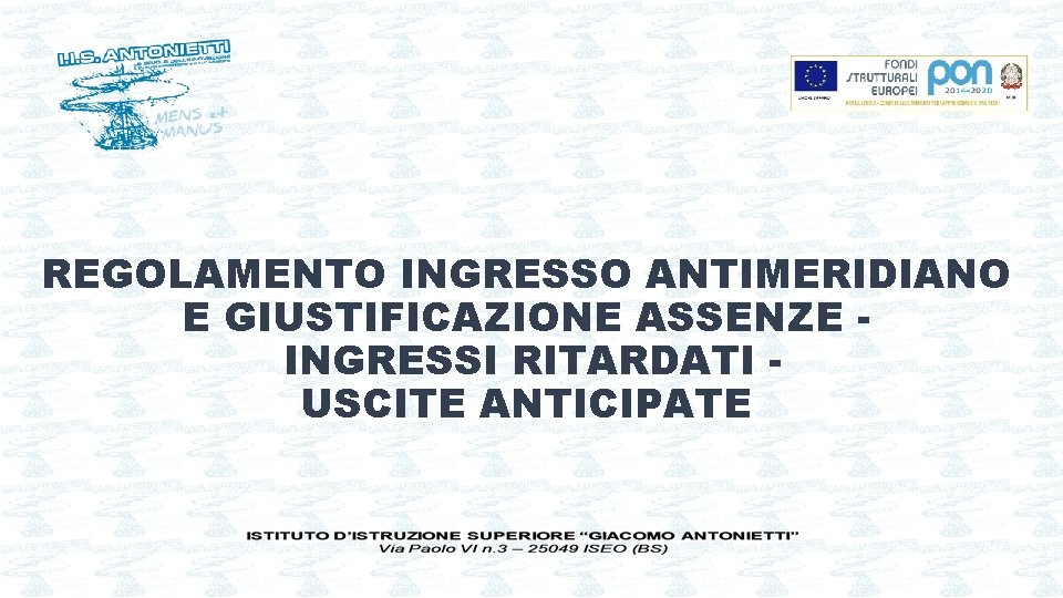 REGOLAMENTO INGRESSO ANTIMERIDIANO E GIUSTIFICAZIONE ASSENZE INGRESSI RITARDATI USCITE ANTICIPATE 