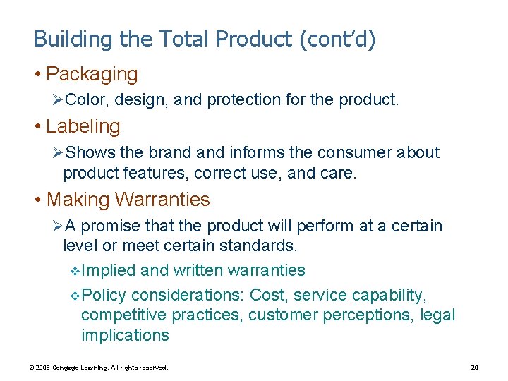 Building the Total Product (cont’d) • Packaging ØColor, design, and protection for the product.