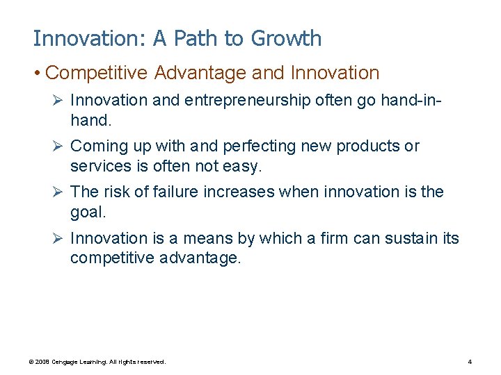 Innovation: A Path to Growth • Competitive Advantage and Innovation Ø Innovation and entrepreneurship
