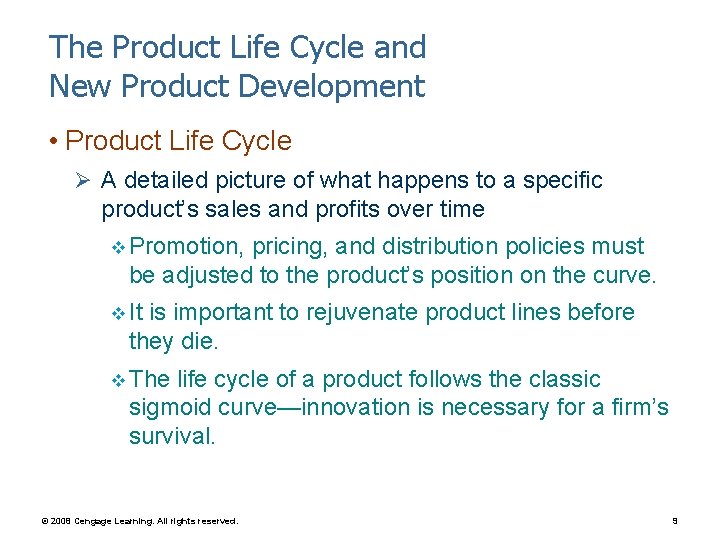 The Product Life Cycle and New Product Development • Product Life Cycle Ø A
