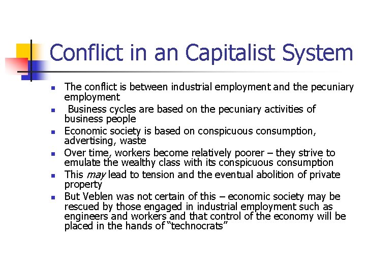 Conflict in an Capitalist System n n n The conflict is between industrial employment