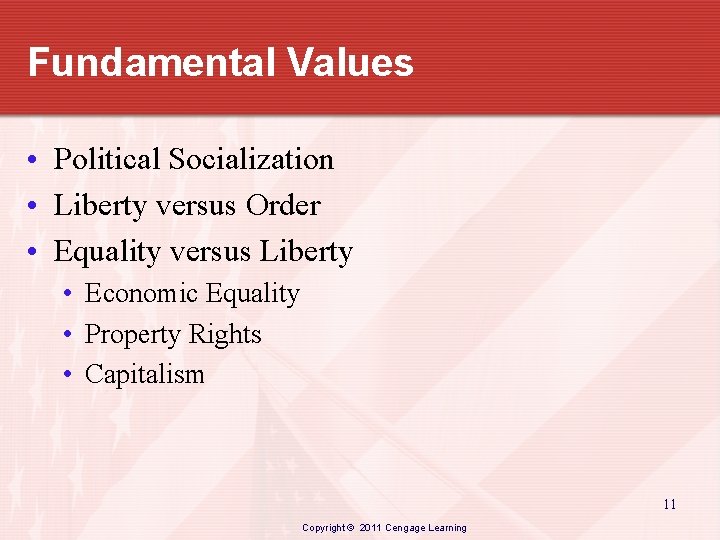 Fundamental Values • Political Socialization • Liberty versus Order • Equality versus Liberty •