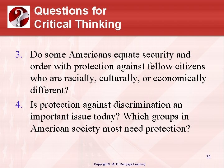 Questions for Critical Thinking 3. Do some Americans equate security and order with protection