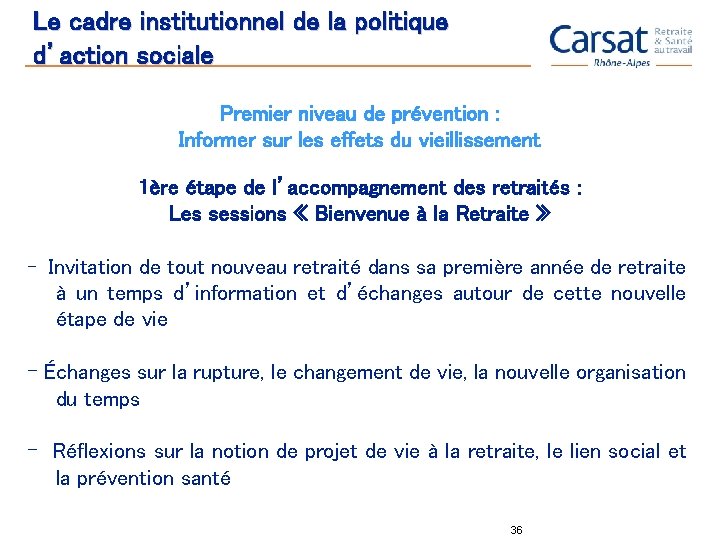 Le cadre institutionnel de la politique d’action sociale Premier niveau de prévention : Informer