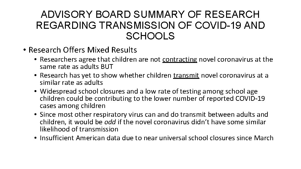 ADVISORY BOARD SUMMARY OF RESEARCH REGARDING TRANSMISSION OF COVID-19 AND SCHOOLS • Research Offers ADVISORY BOARD SUMMARY OF RESEARCH REGARDING TRANSMISSION OF COVID-19 AND SCHOOLS • Research Offers