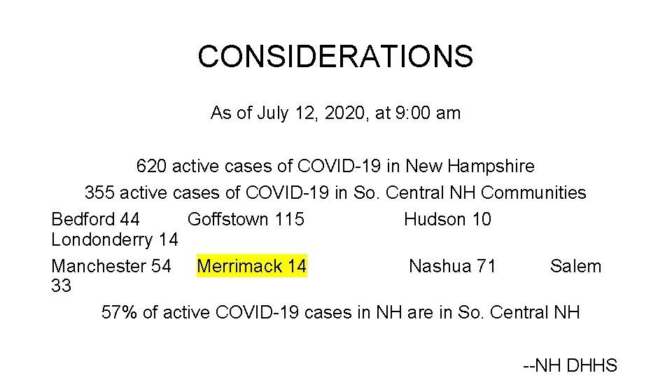 CONSIDERATIONS As of July 12, 2020, at 9: 00 am 620 active cases of CONSIDERATIONS As of July 12, 2020, at 9: 00 am 620 active cases of