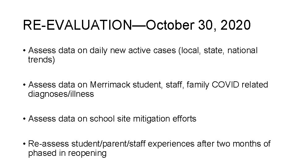 RE-EVALUATION—October 30, 2020 • Assess data on daily new active cases (local, state, national RE-EVALUATION—October 30, 2020 • Assess data on daily new active cases (local, state, national