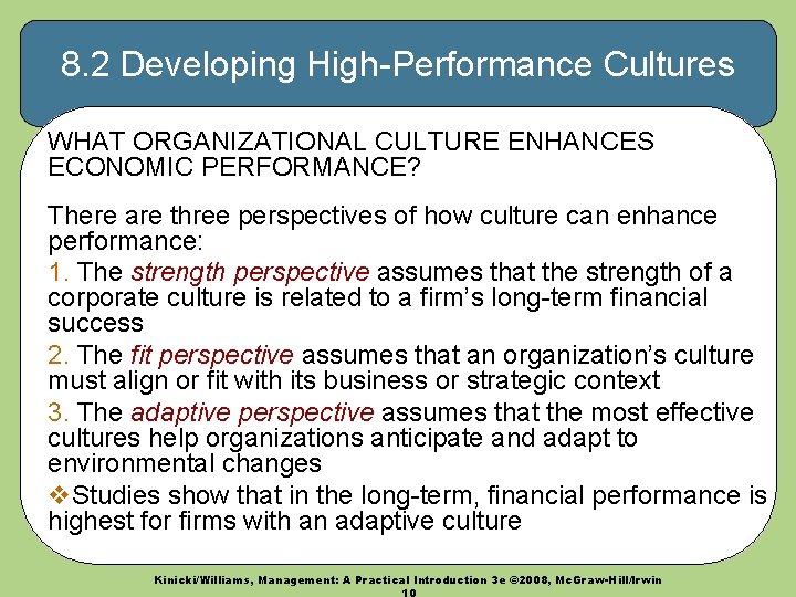 8. 2 Developing High-Performance Cultures WHAT ORGANIZATIONAL CULTURE ENHANCES ECONOMIC PERFORMANCE? There are three