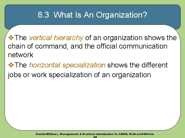 8. 3 What Is An Organization? v. The vertical hierarchy of an organization shows