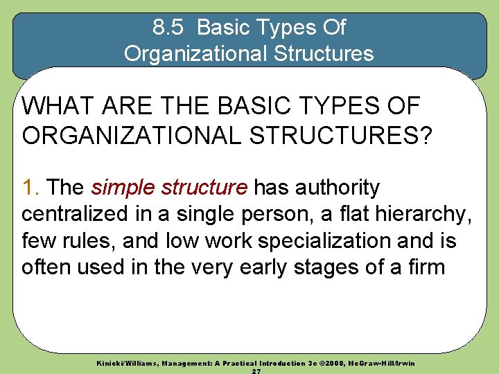 8. 5 Basic Types Of Organizational Structures WHAT ARE THE BASIC TYPES OF ORGANIZATIONAL