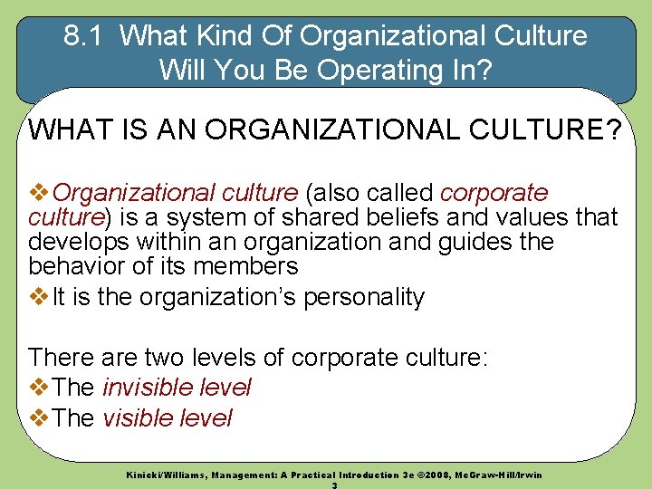 8. 1 What Kind Of Organizational Culture Will You Be Operating In? WHAT IS