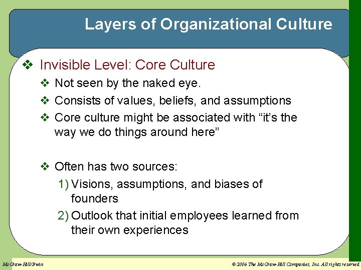 Layers of Organizational Culture v Invisible Level: Core Culture v Not seen by the