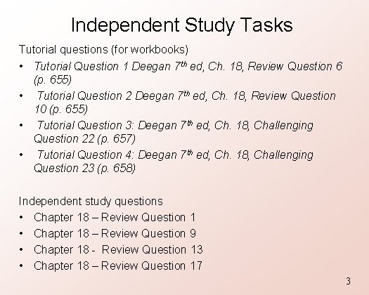 Independent Study Tasks Tutorial questions (for workbooks) • Tutorial Question 1 Deegan 7 th