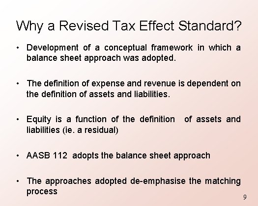 Why a Revised Tax Effect Standard? • Development of a conceptual framework in which