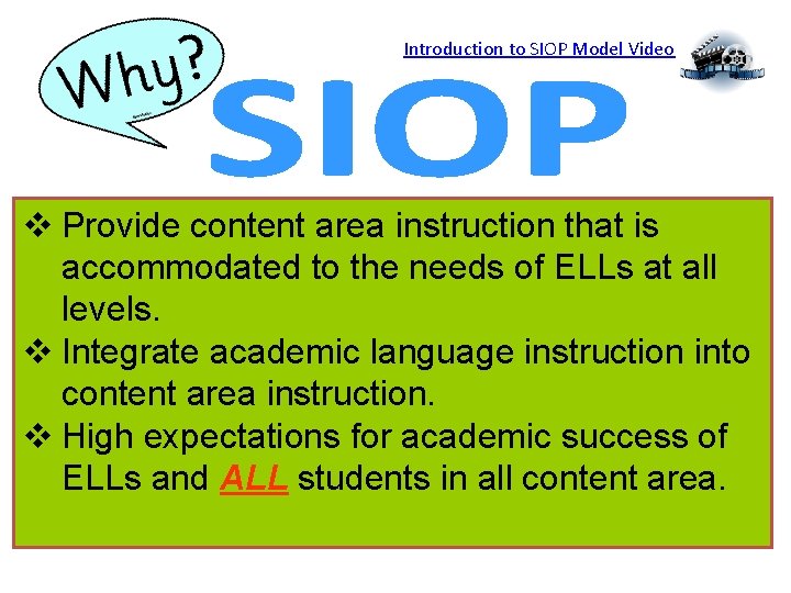 Introduction to SIOP Model Video v Provide content area instruction that is accommodated to