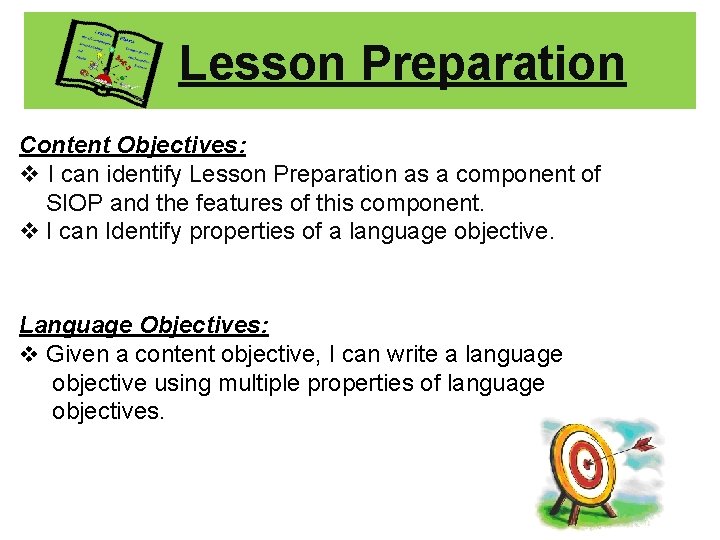 Lesson Preparation Content Objectives: v I can identify Lesson Preparation as a component of