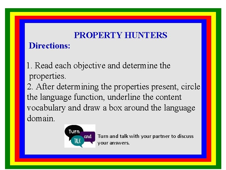PROPERTY HUNTERS Directions: 1. Read each objective and determine the properties. 2. After determining