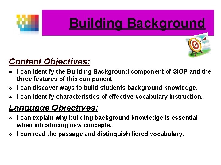 Building Background Content Objectives: v v v I can identify the Building Background component