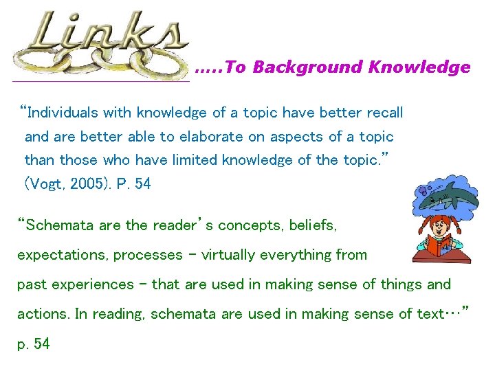 …. . To Background Knowledge “Individuals with knowledge of a topic have better recall