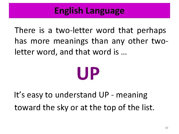 English Language There is a two-letter word that perhaps has more meanings than any