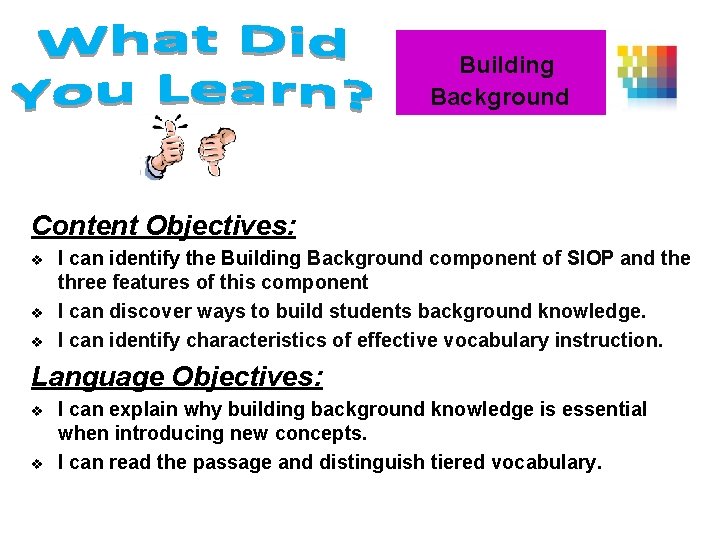 Building Background Content Objectives: v v v I can identify the Building Background component