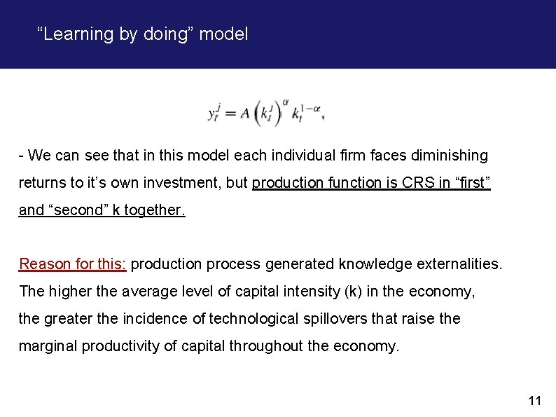 “Learning by doing” model - We can see that in this model each individual