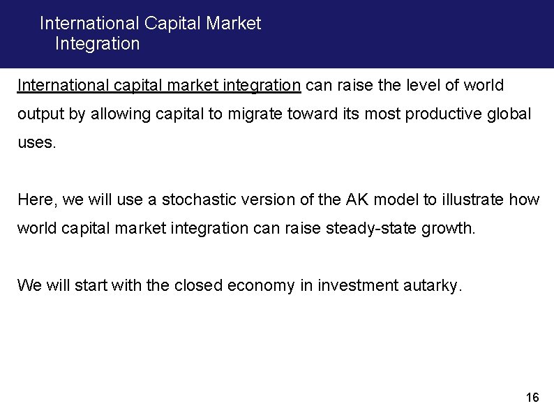 International Capital Market Integration International capital market integration can raise the level of world