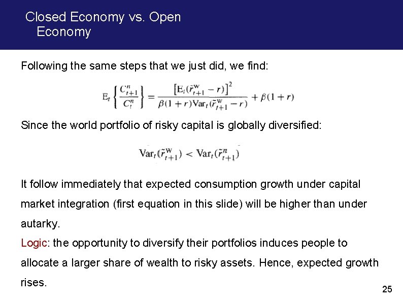 Closed Economy vs. Open Economy Following the same steps that we just did, we