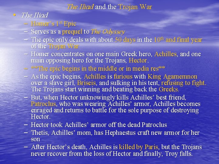  • The Iliad – – – – – The Iliad and the Trojan