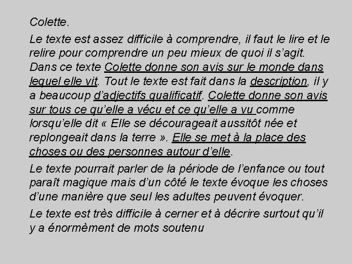 Colette. Le texte est assez difficile à comprendre, il faut le lire et le