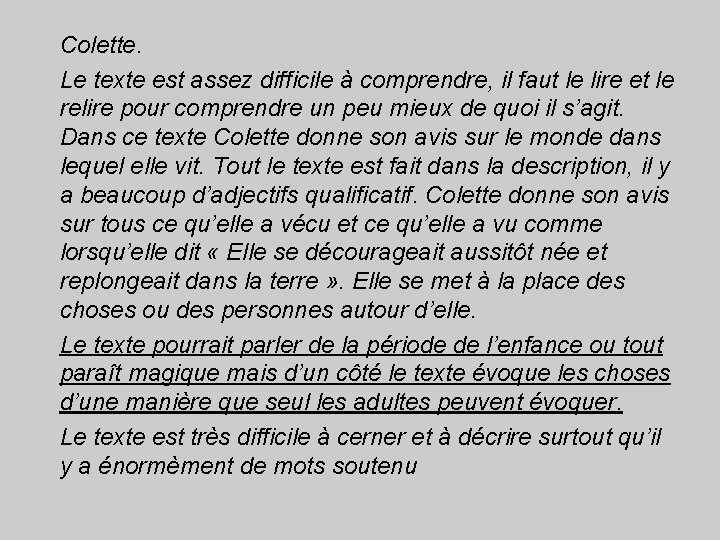 Colette. Le texte est assez difficile à comprendre, il faut le lire et le