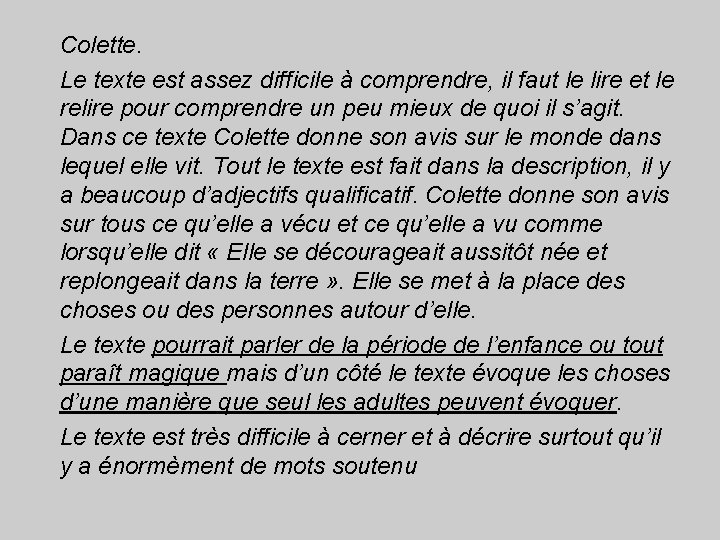 Colette. Le texte est assez difficile à comprendre, il faut le lire et le