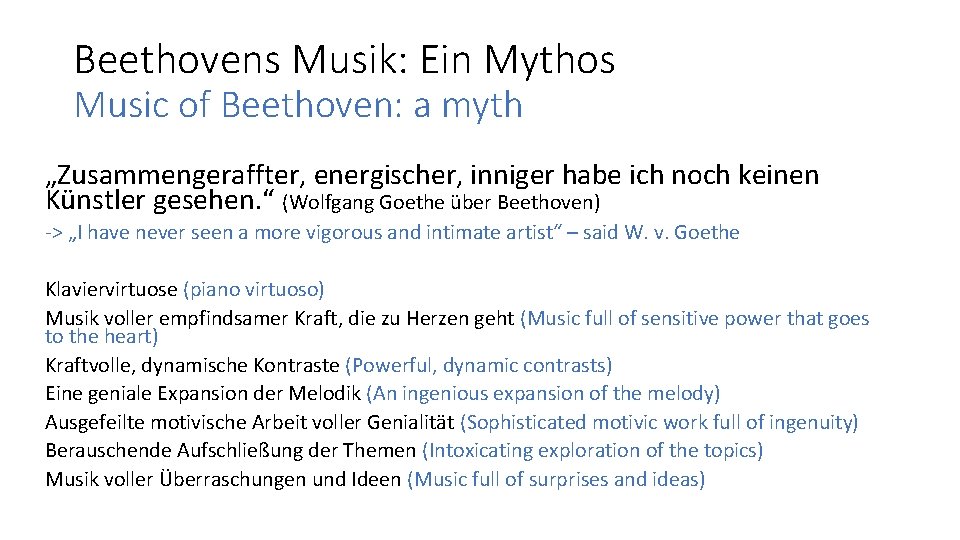Beethovens Musik: Ein Mythos Music of Beethoven: a myth „Zusammengeraffter, energischer, inniger habe ich