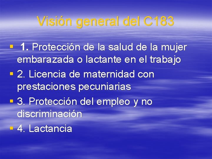Visión general del C 183 § 1. Protección de la salud de la mujer
