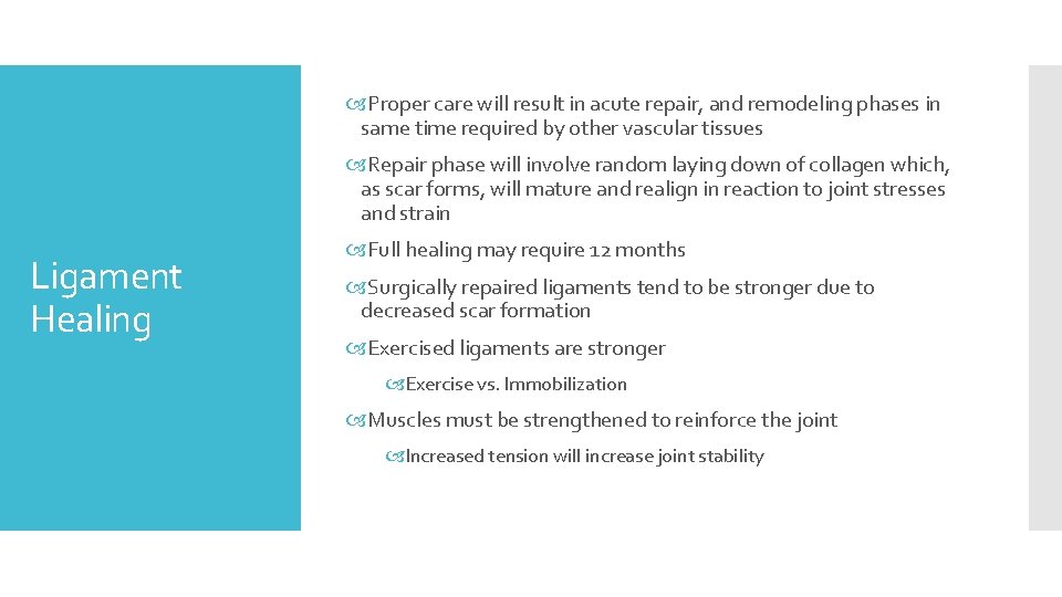 Proper care will result in acute repair, and remodeling phases in same time