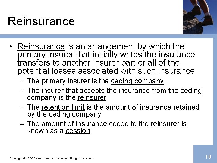 Reinsurance • Reinsurance is an arrangement by which the primary insurer that initially writes