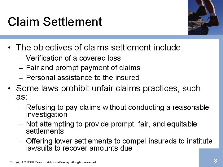 Claim Settlement • The objectives of claims settlement include: – Verification of a covered