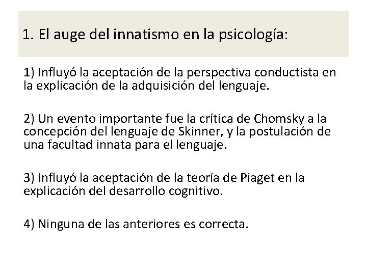 1. El auge del innatismo en la psicología: 1) Influyó la aceptación de la